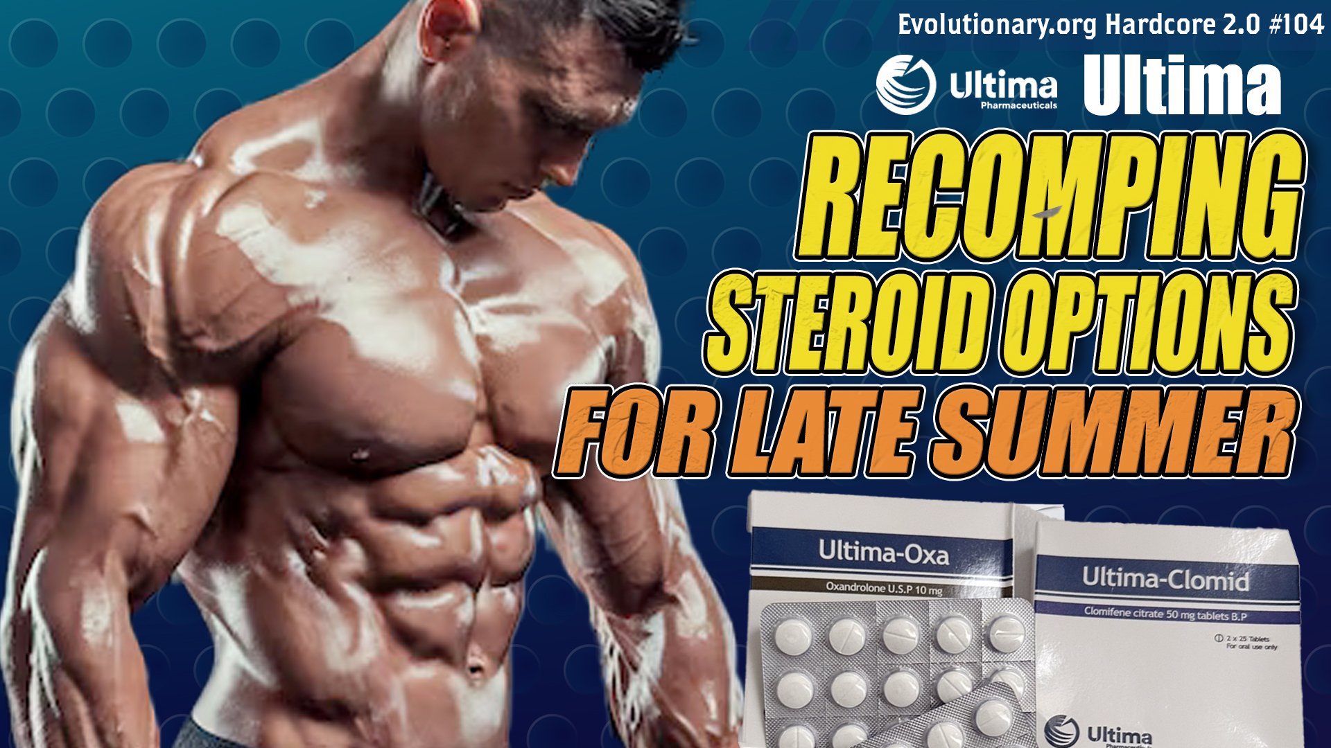 Hardcore 2.0 #104 – Ultima recomping steroid options for late summer